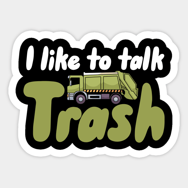 I like to talk trash Sticker by maxcode